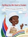 Fye Network - The Village Boy Who Would Be President