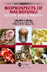 Sunil Kumar (Greenvention Biotech Privat Deshmukh, Sunil Kumar Deshmukh, Deshmukh Sunil Kumar, Hesham Ali El Enshasy, Kandikere Ramaiah Sridhar - Bioprospects of Macrofungi