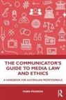 Mark Pearson, Mark (Griffith University Pearson - Communicator''s Guide to Media Law and Ethics