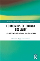 Honorata Nyga-?Ukaszewska, Honorata Nyga-Lukaszewska, Honorata Nyga-Łukaszewska - Economics of Energy Security
