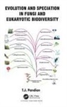 T. J. Pandian, T. J. (Madurai Kamaraj University Pandian, Pandian T. J. - Evolution and Speciation in Fungi and Eukaryotic Biodiversity