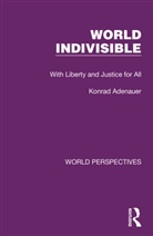 Konrad Adenauer - World Indivisible