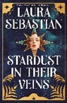 Laura Sebastian - Stardust in their Veins