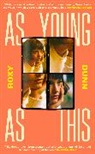 Roxy Dunn - As Young as This