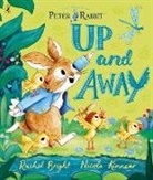 Rachel Bright, Nicola Kinnear - Peter Rabbit: Up and Away
