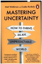 Csaba Konkoly, Matt Watkinson, Watkinson Matt - Mastering Uncertainty