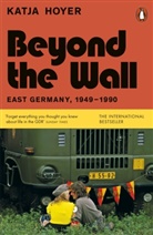 Katja Hoyer - Beyond the Wall