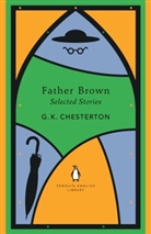 G K Chesterton, Michael Hurley - Father Brown Selected Stories