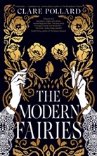 Clare Pollard, Pollard Clare - The Modern Fairies