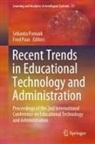 Paas, Fred Paas, Srikanta Patnaik - Recent Trends in Educational Technology and Administration
