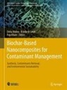 Puja Khare, Disha Mishra, Rishikesh Singh - Biochar-Based Nanocomposites for Contaminant Management