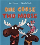 Kael Tudor, Nicola Slater - One Goose, Two Moose (Pb)