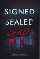 Cynthia Murphy - Signed, Sealed, Dead
