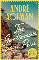 Andre Aciman, André Aciman - The Gentleman From Peru
