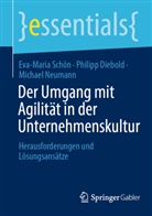 Philipp Diebold, Michael Neumann, Eva-Maria Schön - Der Umgang mit Agilität in der Unternehmenskultur