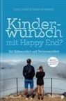 Deborah Habicht, Luisa Seider - Kinderwunsch mit Happy End?