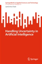 Jyotismita Chaki - Handling Uncertainty in Artificial Intelligence