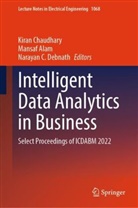 Mansaf Alam, Narayan C Debnath, Kiran Chaudhary, Narayan C. Debnath - Intelligent Data Analytics in Business