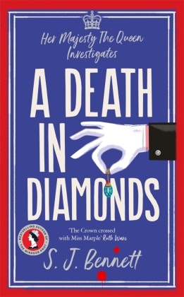S J Bennett, S.J. Bennett, SJ Bennett - A Death in Diamonds - Her Majesty the Queen Investigates