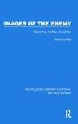 Brian McNair - Images of the Enemy - Reporting the New Cold War