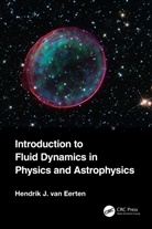 Hendrik Jan van Eerten - Introduction to Fluid Dynamics in Physics and Astrophysics