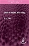 T. H. Pear - Skill in Work and Play