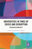 Lorraine Ling, Lorraine (La Trobe University Ling, Ling Lorraine, Kay Livingston, Livingston Kay - Universities in Times of Crisis and Disruption
