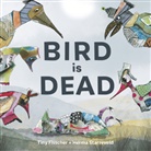 Tiny Fisscher, Fisscher Tiny, Herma Starreveld - Bird is Dead