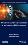 Lamia Berrah, Vincent CLIVILLé - Decision and Decision-Maker in an Industrial Environment