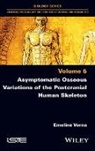 Emeline Verna - Asymptomatic Osseous Variations of the Postcranial Human Skeleton