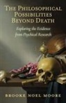 Brooke Noel Moore - The Philosophical Possibilities Beyond Death