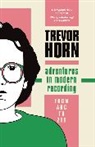 Trevor Horn, Horn Trevor - Adventures in Modern Recording