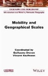 Guillame Drevon, Guillame Drevon, Vincent Kaufmann - Mobility and Geographical Scales