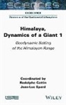 Rodolphe Cattin, Rodolphe Cattin, Jean-Luc Epard - Himalaya: Dynamics of a Giant, Geodynamic Setting of the Himalayan Range