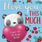 Igloobooks, James Newman Gray - I Love You This Much: Padded Board Book