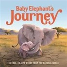 Igloobooks, Jenny Palmer-Fettig - Baby Elephant's Journey: A True-To-Life Story from the Natural World