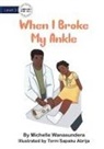 Michelle Wanasundera, Torni Sapaku Abrija - When I Broke My Ankle