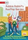 Michelle Wanasundera, Gabriella Shcherban - Robbie Rabbit's Rooftop Garden