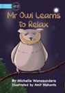 Michelle Wanasundera, Amit Mohanta - Mr Owl Learns to Relax