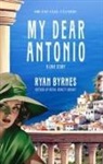 Ryan Byrnes - My Dear Antonio