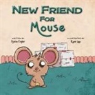 Fynisa Engler, Ryan Law - New Friend for Mouse