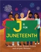 Jamariah Cross, Kimani Prince, Ariyah Webster, Reyhana Ismail - J Is for Juneteenth