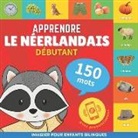 Goose and Books - Apprendre le néerlandais - 150 mots avec prononciation - Débutant: Imagier pour enfants bilingues