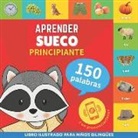 Goose and Books - Aprender sueco - 150 palabras con pronunciación - Principiante: Libro ilustrado para niños bilingües