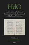 A C S Peacock, A. C. S. Peacock - Arabic Literary Culture in Southeast Asia in the Seventeenth and Eighteenth Centuries