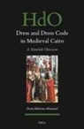 Doris Behrens-Abouseif - Dress and Dress Code in Medieval Cairo