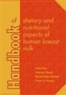 Victor R Preedy, Victor R. Preedy, Ronald Ross Watson, Sherma Zibadi - Handbook of Dietary and Nutritional Aspects of Human Breast Milk