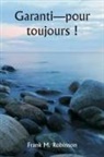 Frank M. Robinson - Garanti-pour toujours !