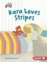Ruthie van Oosbree, Felicity Sheldon - Kara Loves Stripes
