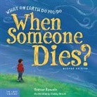 Trevor Romain, Gabby Grant - What on Earth Do You Do When Someone Dies?